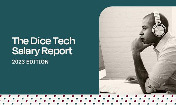 The Dice Tech Salary Report